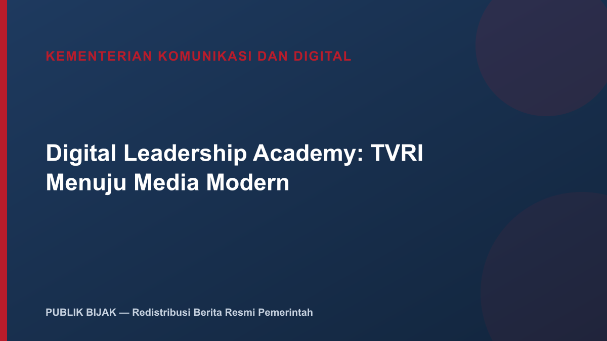 Digital Leadership Academy: Komdigi Perkuat Kepemimpinan TVRI Menuju Media Publik Modern